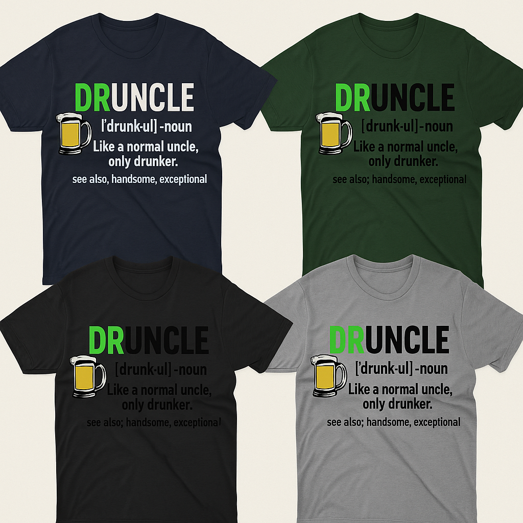 Holiday Druncle T-Shirt – Like a Normal Uncle, Only Drunker - Artful Impressions