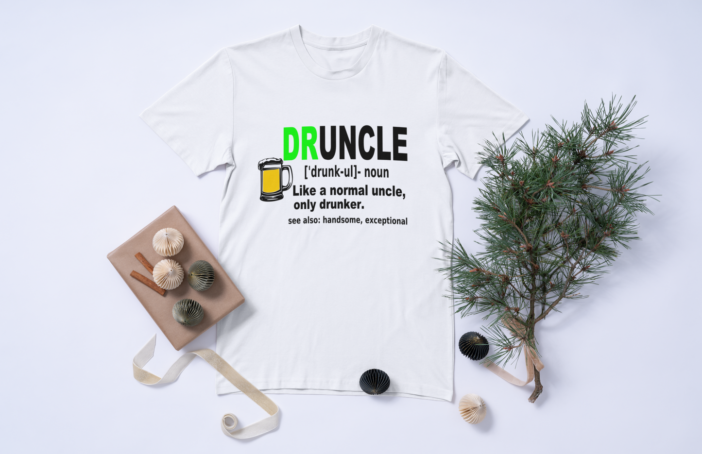 Holiday Druncle T-Shirt – Like a Normal Uncle, Only Drunker - Artful Impressions